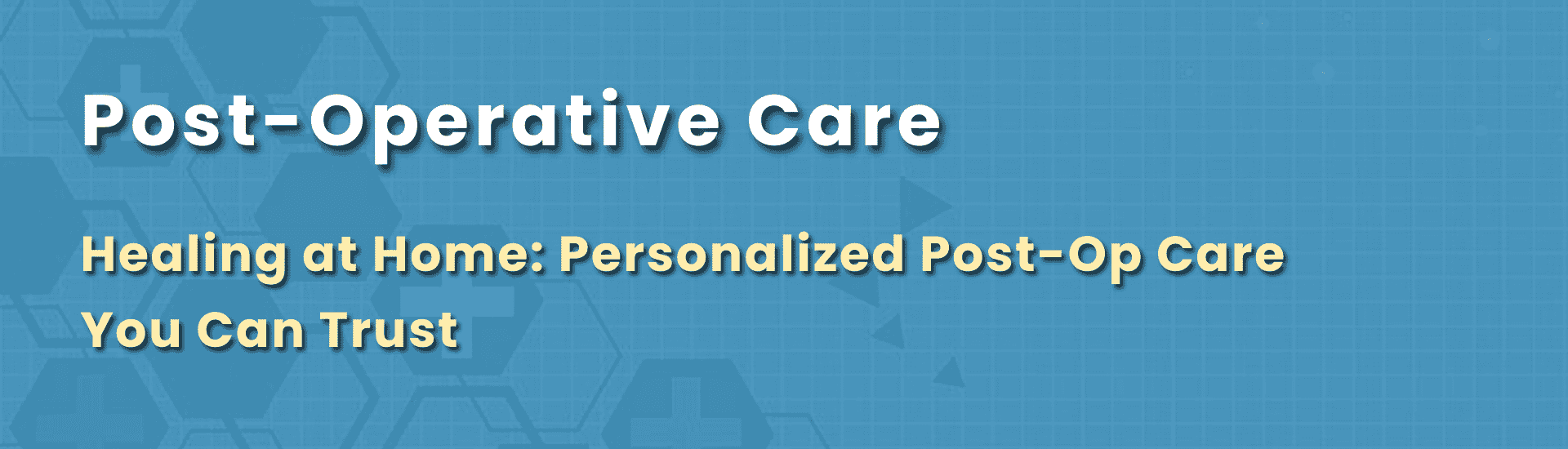 Post-Operative Care at Home